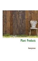 Plant Products