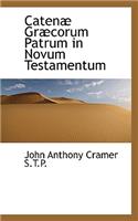 Caten Gr Corum Patrum in Novum Testamentum