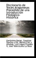 Diccionario de Voces Aragonesas Precedido de Una Introducci N Filol Gico-Hist Rica