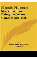Hieroclis Philosophi Stoici In Aureos Pithagorae Versus Commentarii (1551)