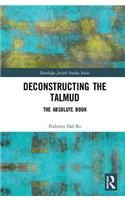 Deconstructing the Talmud