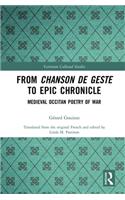 From Chanson de Geste to Epic Chronicle