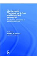 Controversial Therapies for Autism and Intellectual Disabilities