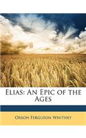 Elias: An Epic of the Ages(English)