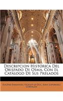 Descripcion Histórica Del Obispado De Osma, Con El Catálogo De Sus Prelados