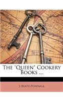 The Queen Cookery Books ...
