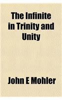 The Infinite in Trinity and Unity
