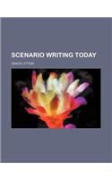 Scenario Writing Today