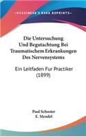 Die Untersuchung Und Begutachtung Bei Traumatischem Erkrankungen Des Nervensystems