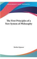 The First Principles of a New System of Philosophy