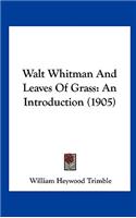 Walt Whitman and Leaves of Grass