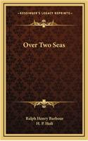 Over Two Seas