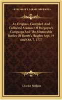 Original, Compiled And Collected Account Of Burgoyne's Campaign And The Memorable Battles Of Bemis's Heights Sept. 19 And Oct. 7, 1777