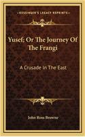 Yusef; Or the Journey of the Frangi