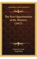 The New Opportunities of the Ministry (1912)