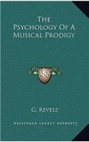 Psychology of a Musical Prodigy