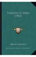 Torveny Es Biro (1903)