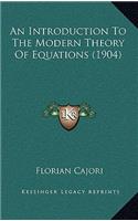 An Introduction to the Modern Theory of Equations (1904)