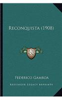 Reconquista (1908)