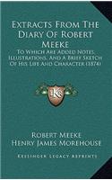 Extracts From The Diary Of Robert Meeke