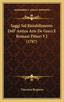 Saggi Sul Ristabilimento Dell' Antica Arte De Greci E Romani Pittori V2 (1787)