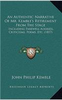 An Authentic Narrative Of Mr. Kemble's Retirement From The Stage: Including Farewell Address, Criticisms, Poems, Etc. (1817)