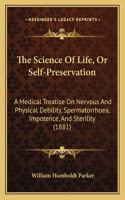 The Science Of Life, Or Self-Preservation