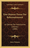 Eine Mainzer Presse Der Reformationszeit