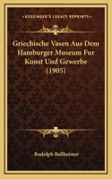 Griechische Vasen Aus Dem Hamburger Museum Fur Kunst Und Gewerbe (1905)