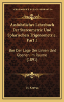 Ausfuhrliches Lehrebuch Der Stereometrie Und Spharischen Trigonometrie, Part 1