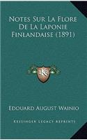 Notes Sur La Flore De La Laponie Finlandaise (1891)