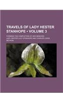 Travels of Lady Hester Stanhope (Volume 3 ); Forming the Completion of Her Memoirs