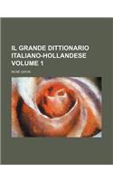 Il Grande Dittionario Italiano-Hollandese Volume 1