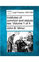 Institutes of common and statute law. Volume 1 of 4