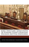 Long-Term Care: Implications of Supreme Court's Olmstead Decision Are Still Unfolding