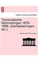 Transvaalsche Herinneringen 1876-1896. (Aanteekeningen, Etc.).