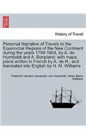 Personal Narrative of Travels to the Equinoctial Regions of the New Continent during the years 1799-1804, vol. IV