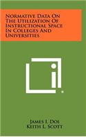 Normative Data on the Utilization of Instructional Space in Colleges and Universities