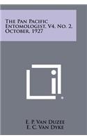 The Pan Pacific Entomologist, V4, No. 2, October, 1927