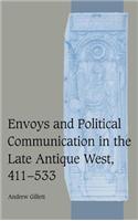 Envoys and Political Communication in the Late Antique West, 411-533