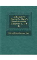 Exhaustive Notes on Bana's Harshacharita, Chapters I, II & III