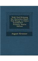 Wahl Und Kronung Der Deutschen Kaiser Und Konige in Italien (Lombardei) ...