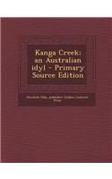 Kanga Creek; An Australian Idyl: (English)
