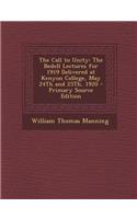 Call to Unity: The Bedell Lectures for 1919 Delivered at Kenyon College, May 24th and 25th, 1920