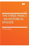 The Three Panics: An Historical Episode: An Historical Episode