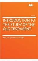 Introduction to the Study of the Old Testament