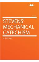 Stevens' Mechanical Catechism: (English)