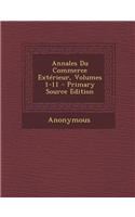 Annales Du Commerce Exterieur, Volumes 1-11 - Primary Source Edition