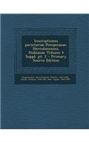 Inscriptiones Parietariae Pompeianae, Herculanenses, Stabianae Volume 4 Suppl. PT. 2 - Primary Source Edition