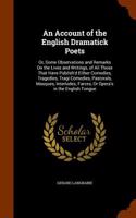 An Account of the English Dramatick Poets
